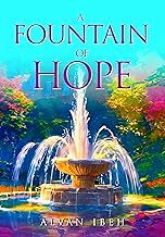 A FOUNTAIN OF HOPE